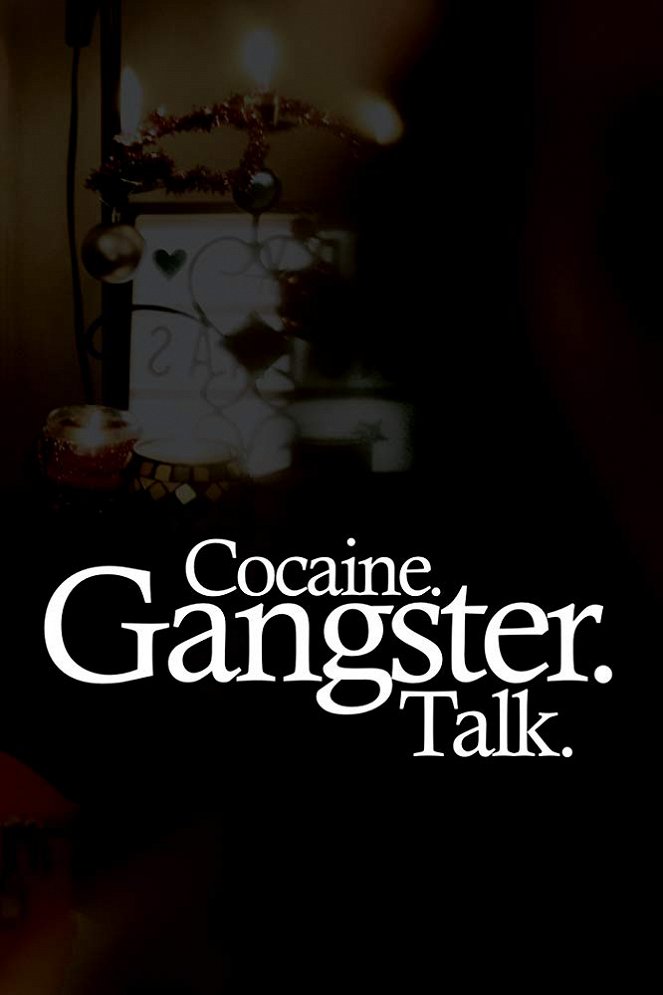 Cocaine. Gangster. Talk. - Plakaty