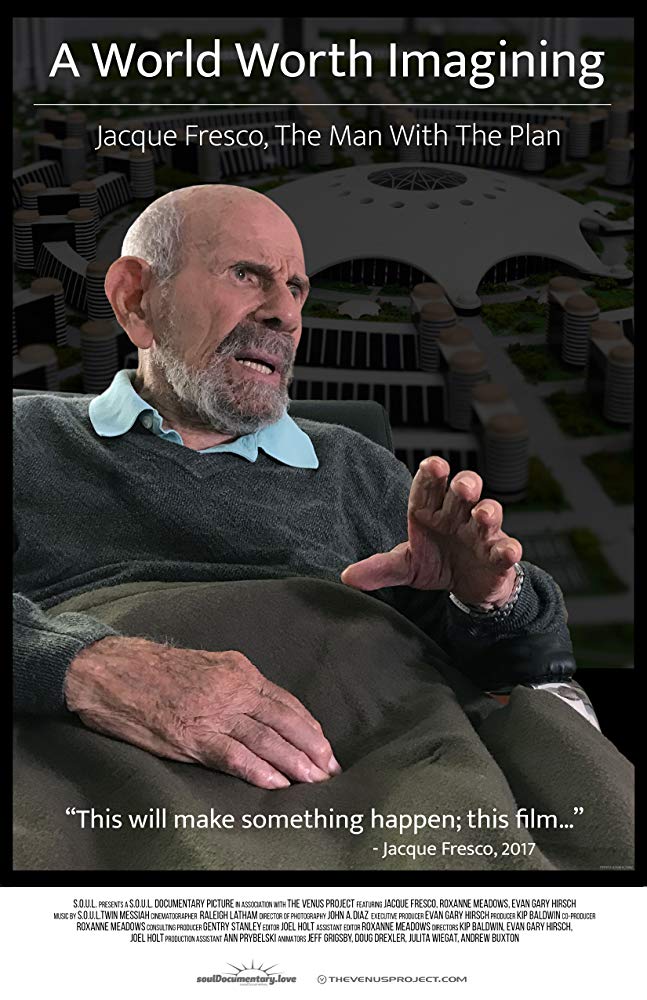 A World Worth Imagining - Jacque Fresco, the Man with the Plan - Posters
