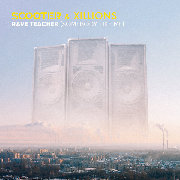 Scooter & Xillions – Rave Teacher (Somebody Like Me) - Posters