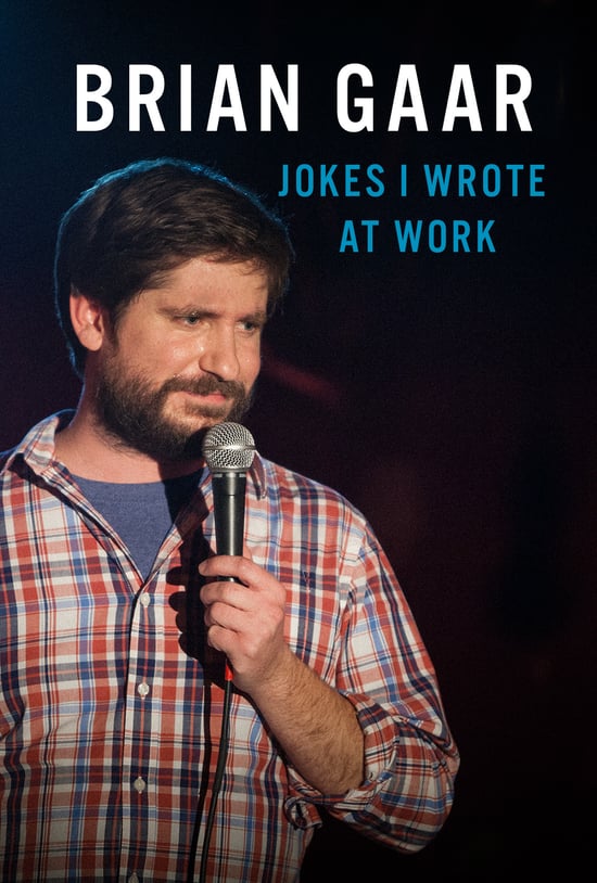 Brian Gaar: Jokes I Wrote at Work - Julisteet
