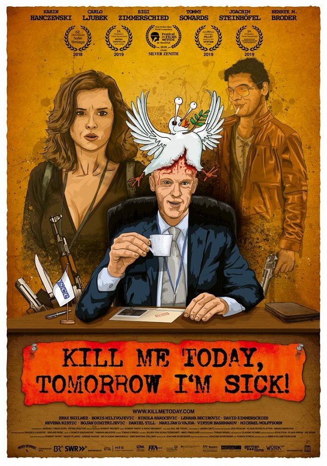 Kill Me Today, Tomorrow I'm Sick! - Plagáty