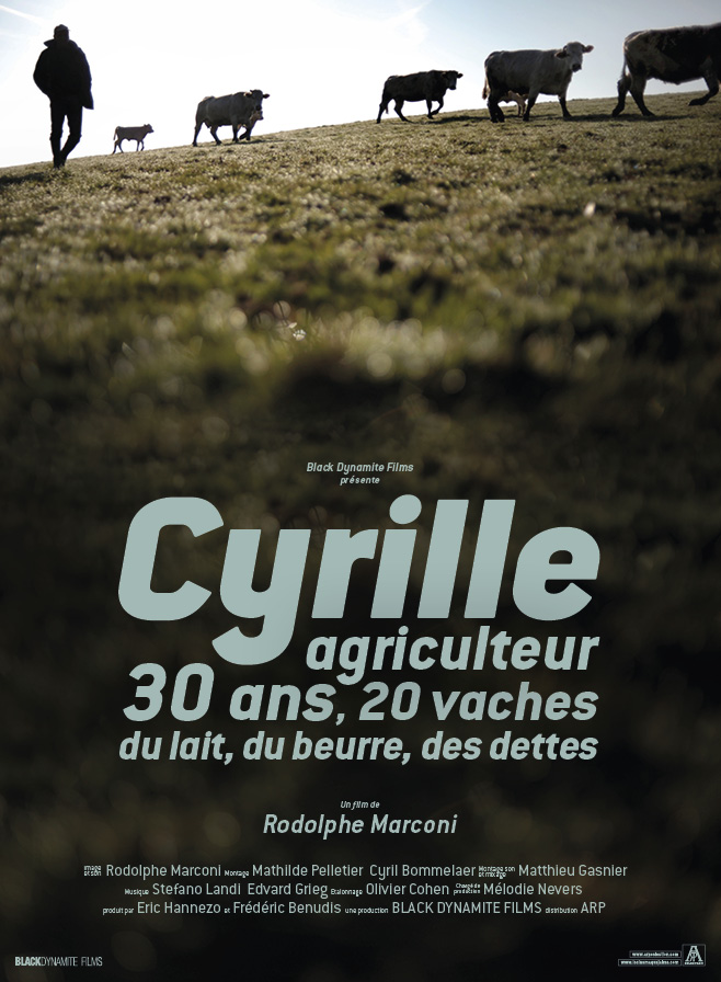 Cyrille, agriculteur, 30 ans, 20 vaches, du lait, du beurre, des dettes - Plakate