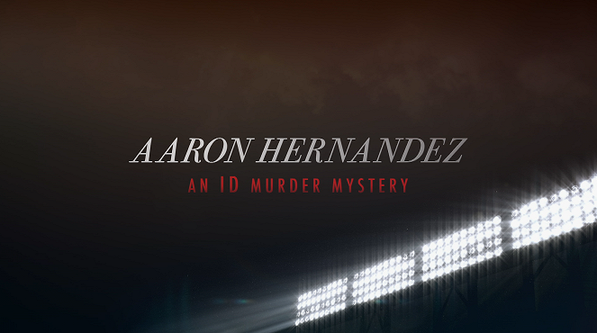 Aaron Hernandez: An ID Murder Mystery - Cartazes