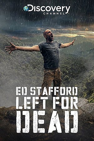 Ed Stafford: Left for Dead - Plakaty