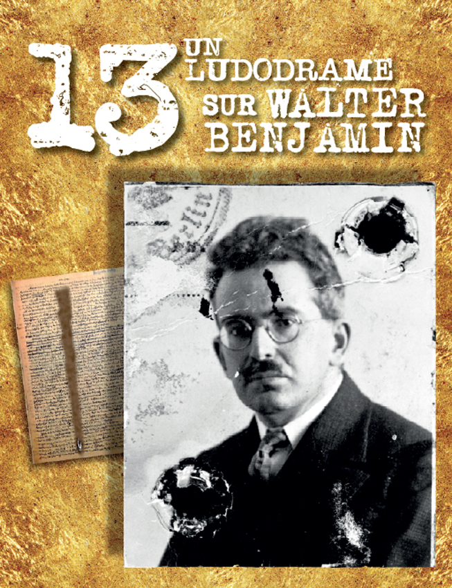13 A Ludodrama about Walter Benjamin - Posters