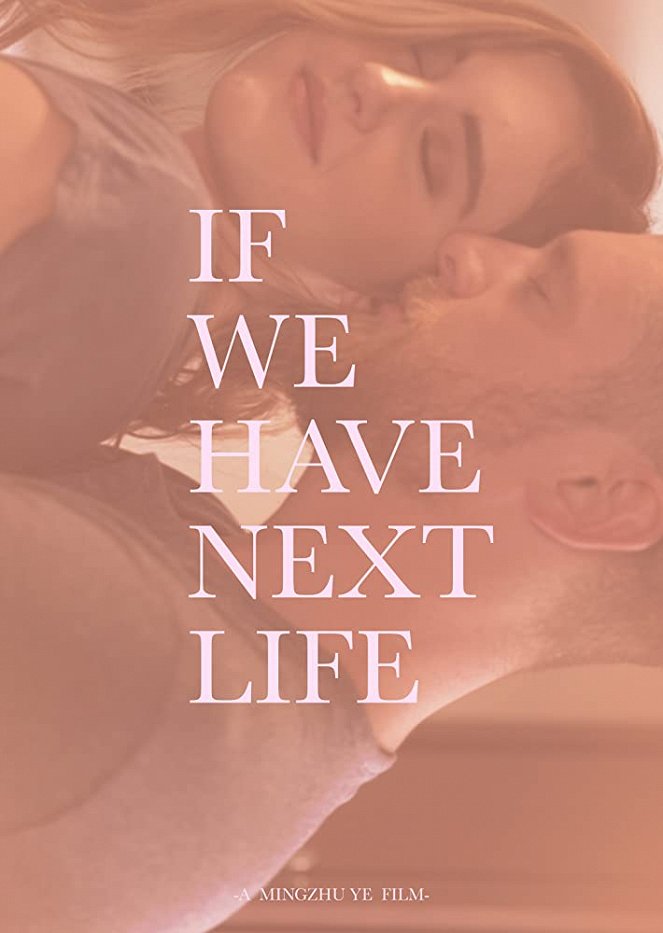 If We Have Next Life - Affiches