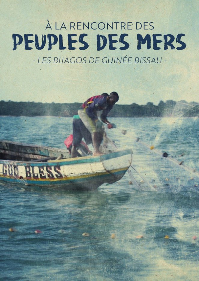 À la rencontre des peuples des mers - Guinée-Bissau : Les Bijagos - L'archipel aux îles sacrées - Plakaty