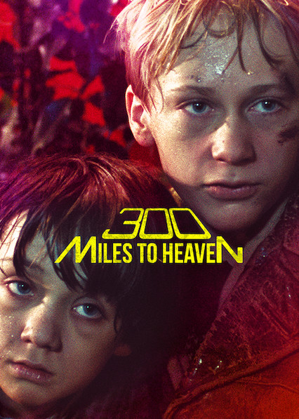 300 Miles to Heaven - Posters