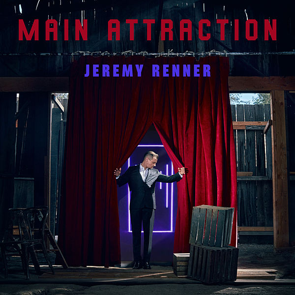 Jeremy Renner - "Main Attraction" - Plakate