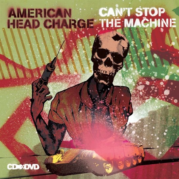 American Head Charge: Can't Stop the Machine - Plakate