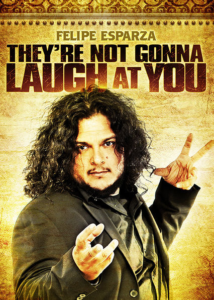 Felipe Esparza: They're Not Going to Laugh at You - Posters