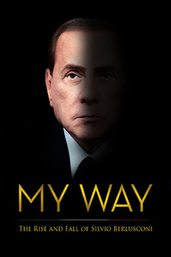 My Way: The Rise and Fall of Silvio Berlusconi - Carteles