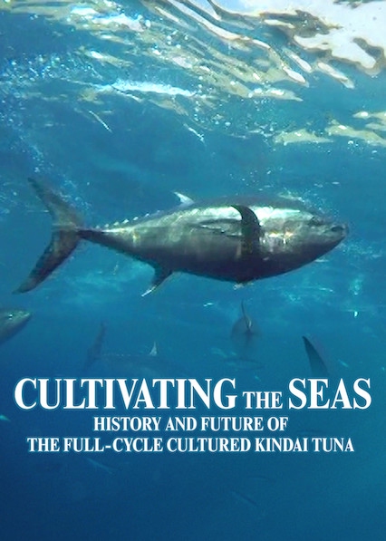 Cultivating the Seas: History and Future of the Full-Cycle Cultured Kindai Tuna - Plakaty