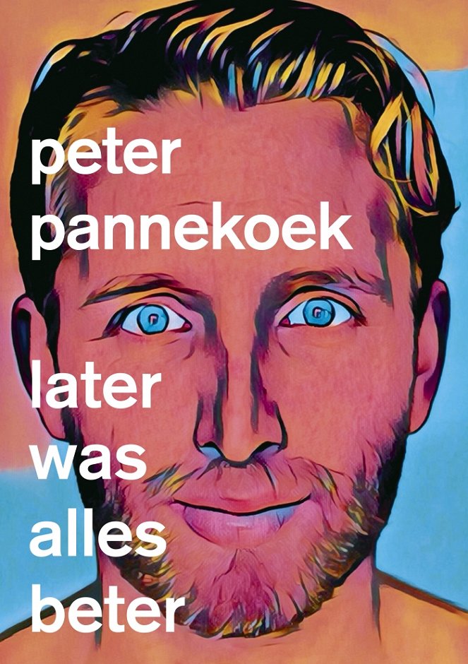 Peter Pannekoek: Later was alles beter - Posters