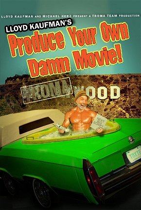 Produce Your Own Damn Movie! - Carteles
