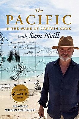 The Pacific: In the Wake of Captain Cook with Sam Neill - Julisteet