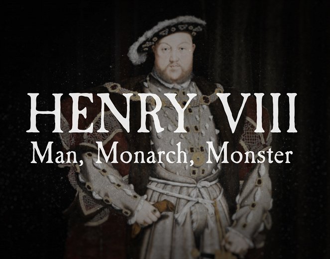 Henrik VIII: Mies, monarkki, hirviö - Julisteet