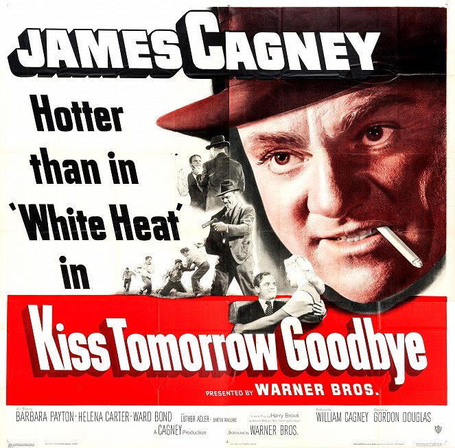 Kiss Tomorrow Goodbye - Plakáty