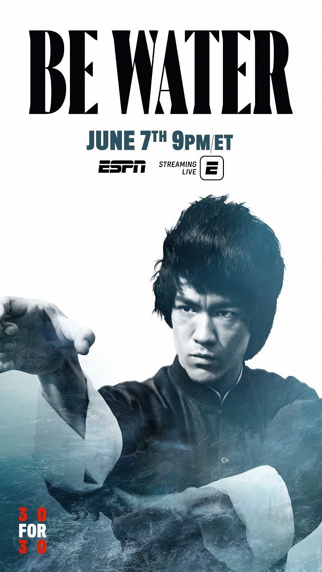 30 for 30 - 30 for 30 - Die Bruce Lee-Story - "Be Water!" - Plakate