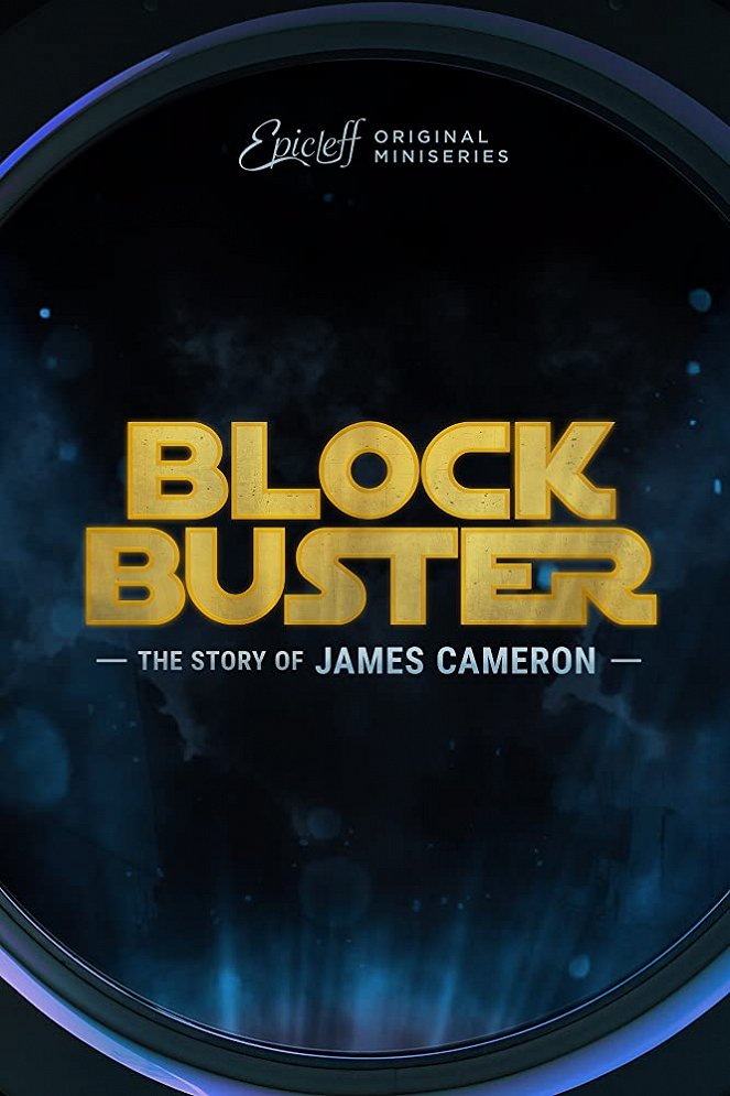 Blockbuster: The Story of James Cameron - Carteles