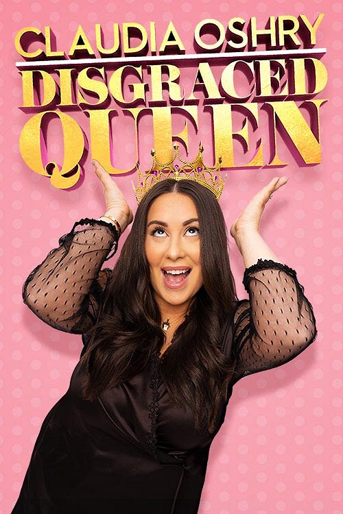 Claudia Oshry: Disgraced Queen - Plakátok