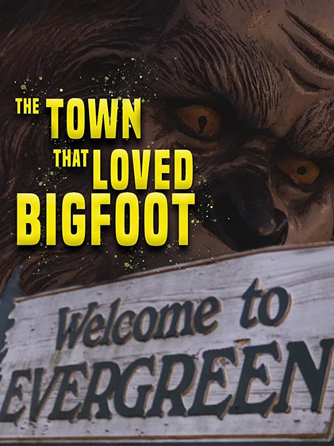 The Town that Loved Bigfoot - Affiches