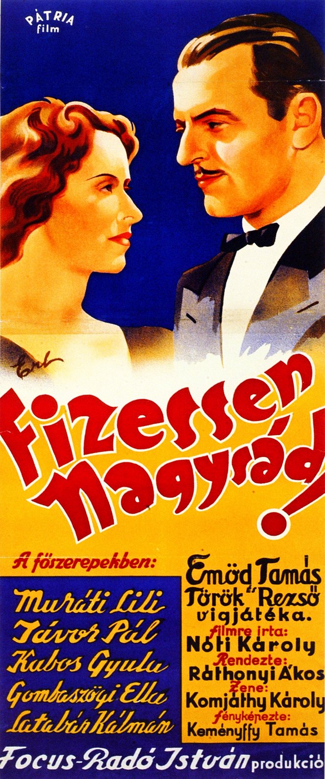 Fizessen, nagysád! - Affiches