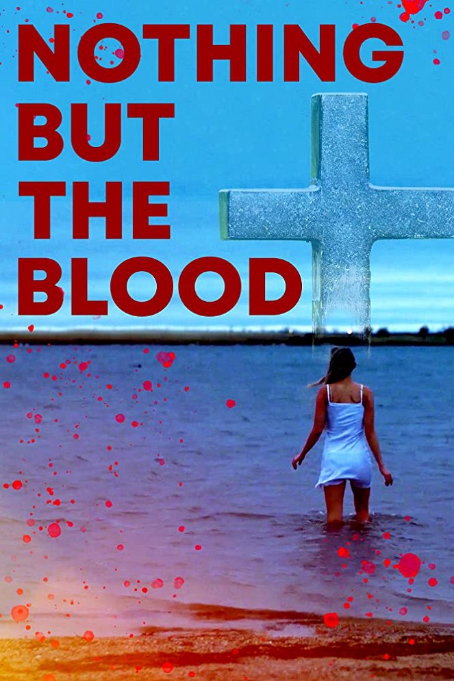Nothing But the Blood - Posters