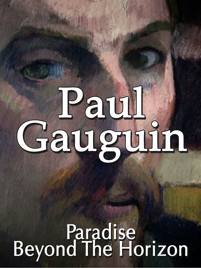 Paul Gauguin, Paradise Beyond the Horizon - Posters