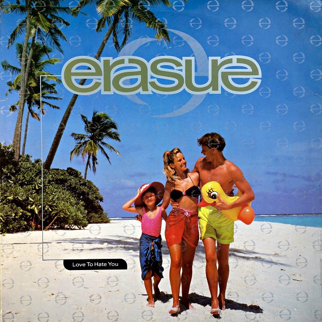 Erasure - Love To Hate You - Plakate