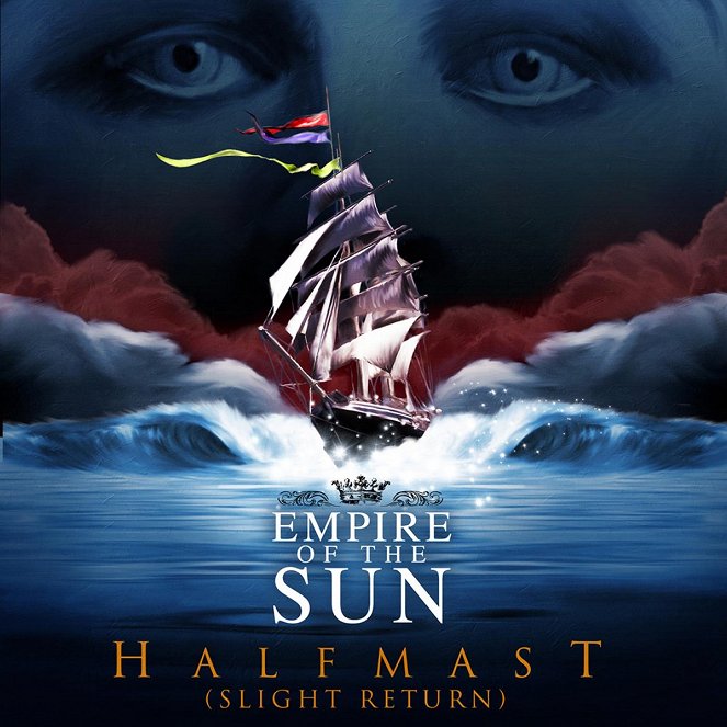 Empire Of The Sun - Half Mast (Slight Return) - Julisteet