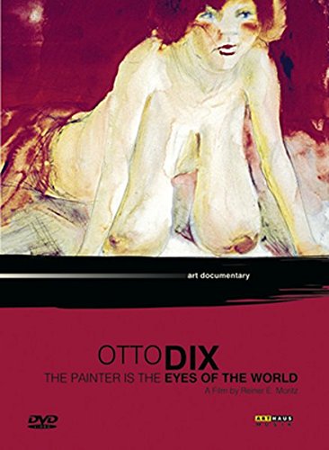 Otto Dix: The Painter Is the Eyes of the World - Plakate