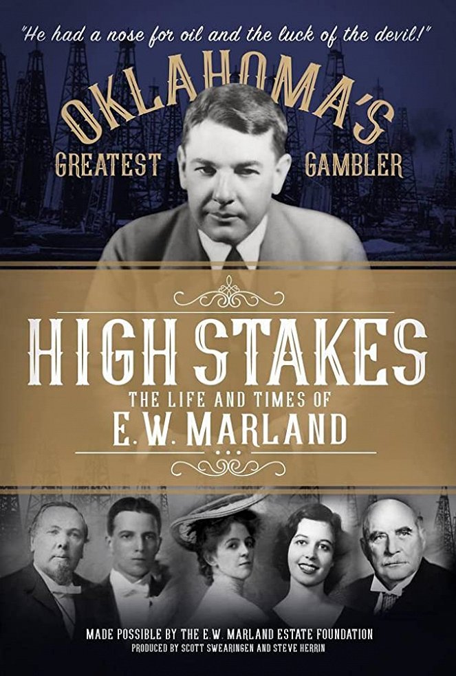 High Stakes: The Life and Times of E.W. Marland - Posters
