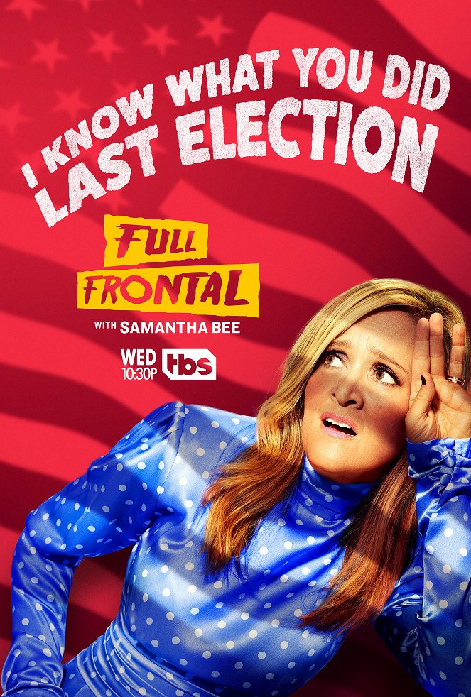 Full Frontal with Samantha Bee - Cartazes