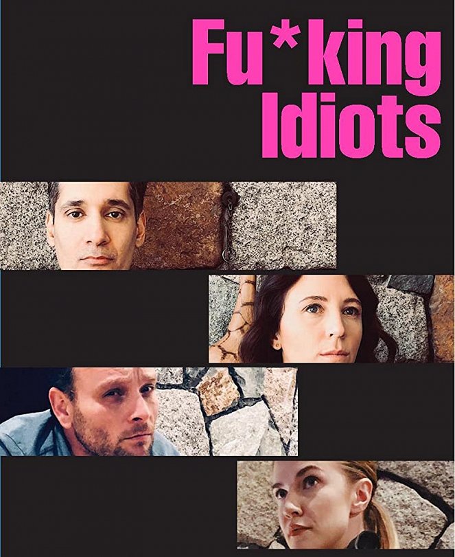 Fucking Idiots - Affiches