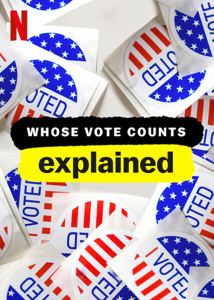 Whose Vote Counts, Explained - Posters