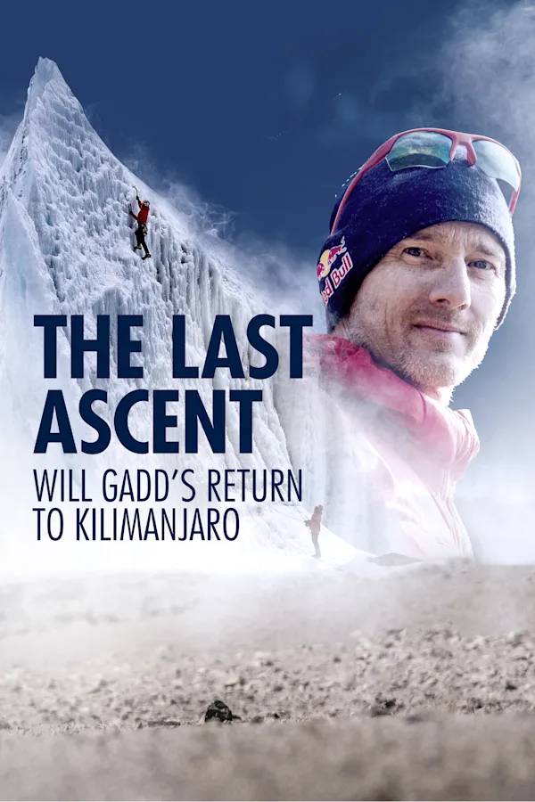 The Last Ascent: Will Gadd's Return to Kilimanjaro - Plagáty