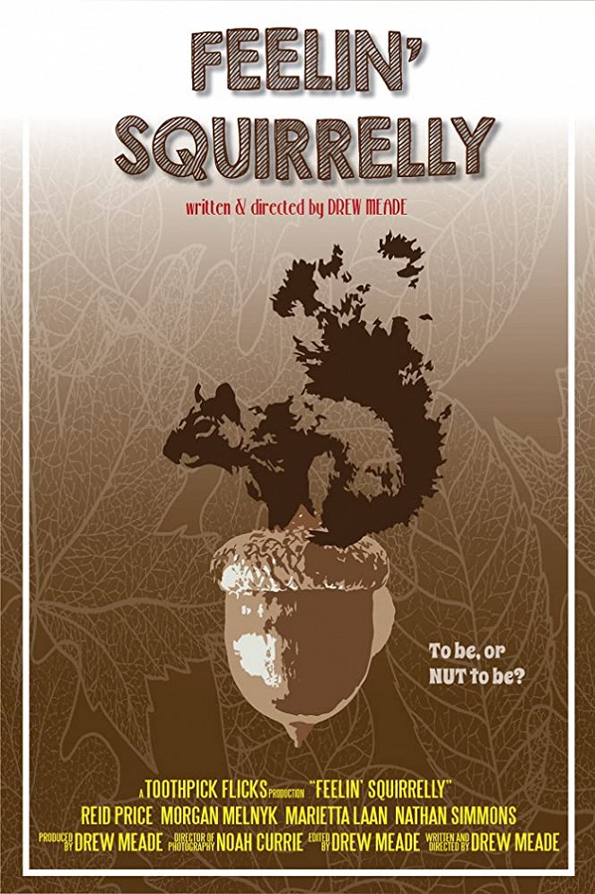Feelin' Squirrelly - Posters