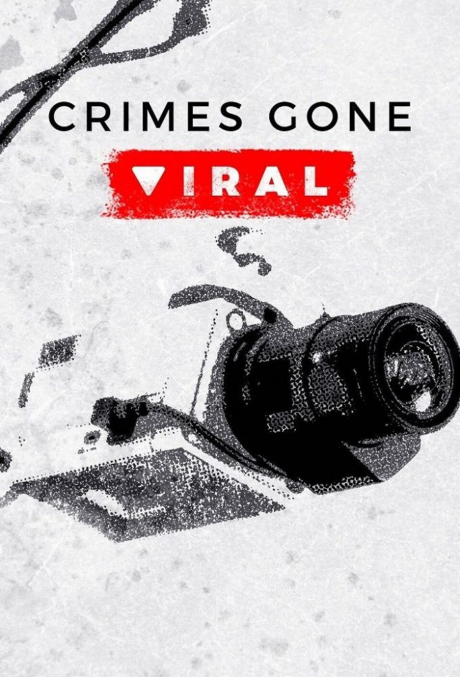 Crimes Gone Viral - Cartazes