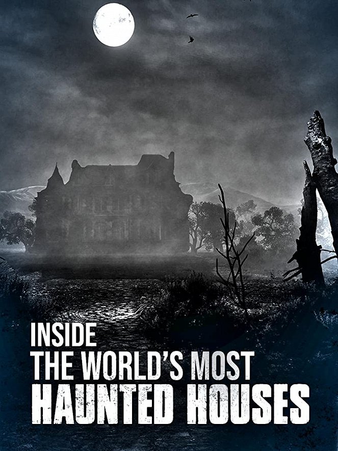 Inside the World's Most Haunted Houses - Posters