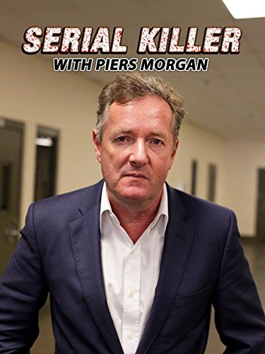 Serial Killer with Piers Morgan - Affiches
