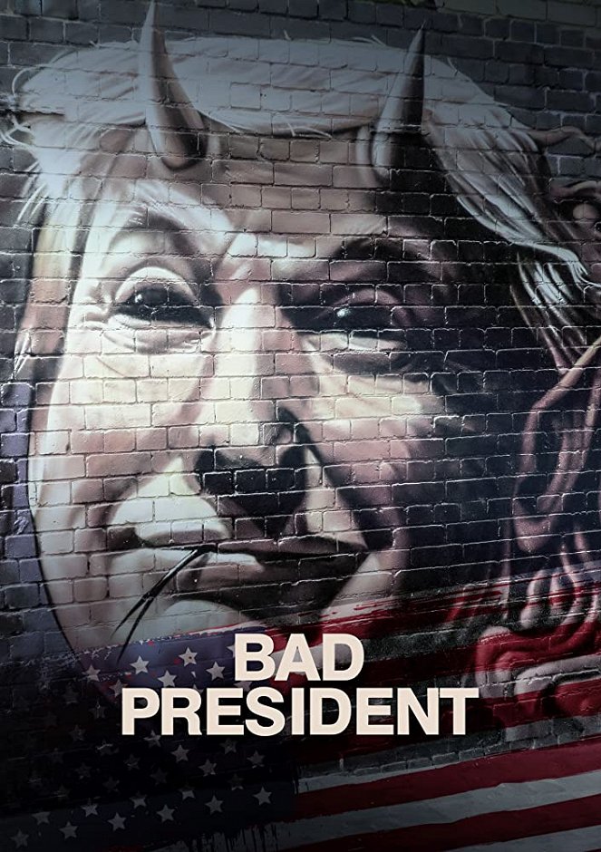 Bad President - Plagáty