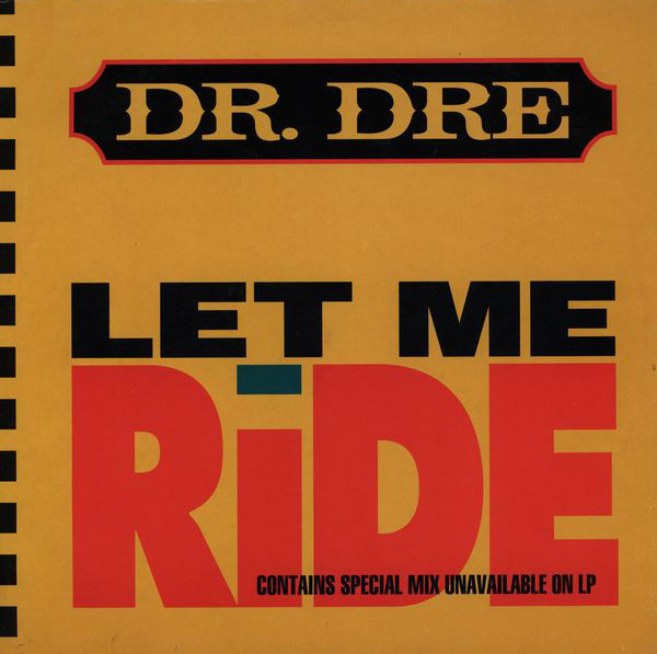 Dr. Dre: Let Me Ride - Carteles