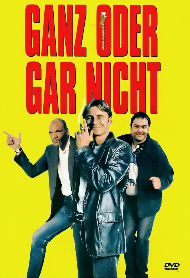 Ganz oder gar nicht - Plakate