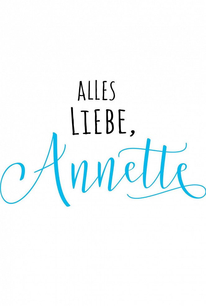Alles Liebe, Annette - Plakate
