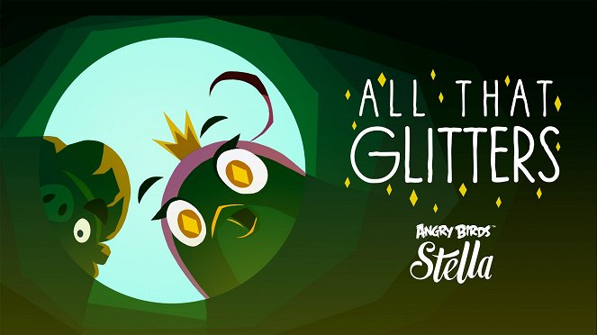 Angry Birds Stella - Season 1 - Angry Birds Stella - All That Glitters - Plakátok