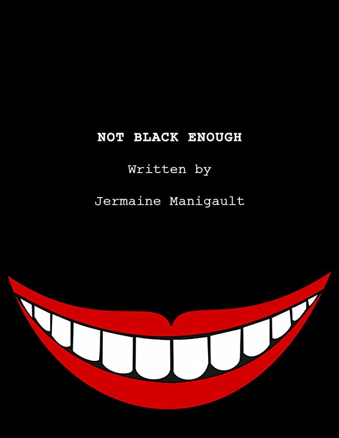 Not Black Enough - Posters