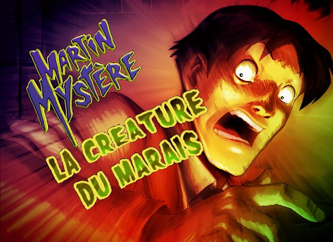 Martin Mystère - Martin Mystère - La Créature du marais - Plakaty