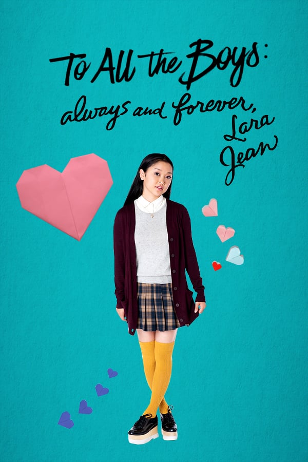 To All the Boys: Always and Forever, Lara Jean - Carteles