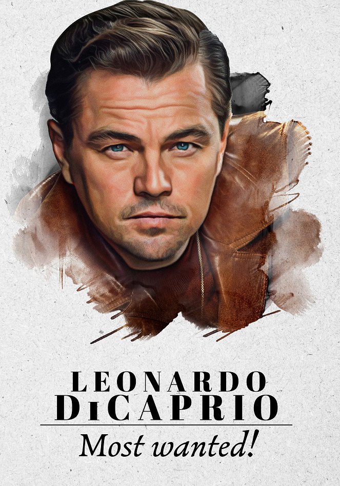 Leonardo DiCaprio: Most Wanted! - Plakátok